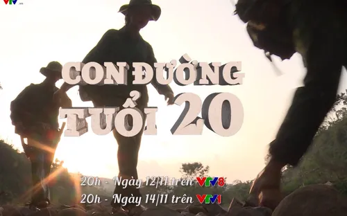 Chương trình nghệ thuật đặc biệt "Con đường tuổi 20" (20h, 12/11 trên VTV8)