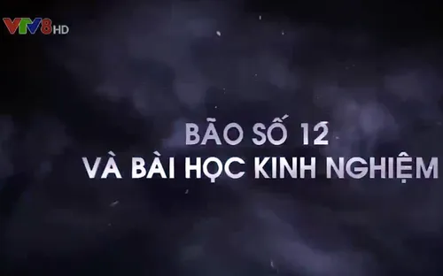 Bão số 12 và bài học kinh nghiệm