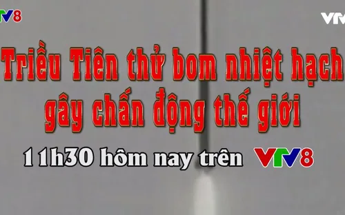 Tiêu điểm Thời sự Quốc tế 11h30 VTV8 (4/9/2017): Chấn động vụ thử bom nhiệt hạch của Triều Tiên