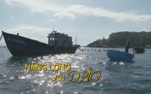 Chuyện biển chuyện người "Nặng lòng với đảo" (19h30 thứ Ba, 02/10)