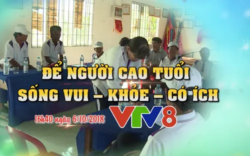 Phóng sự "Chăm sóc người cao tuổi sống vui, sống khoẻ, sống có ích" (16h30 thứ Sáu, 05/10)