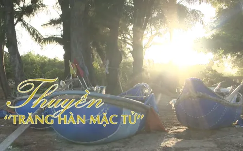 Chuyện biển chuyện người "Thuyền trăng Hàn Mặc Tử" (19h30 thứ Ba, 13/11)
