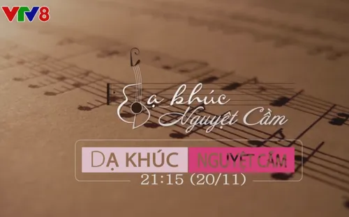 "Dạ khúc nguyệt cầm" mênh mang tình người lên sóng VTV8