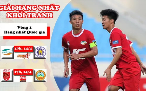 Giải Hạng Nhất Quốc gia 2018 khởi tranh trên VTVcab: Tâm điểm derby Viettel - Hà Nội B