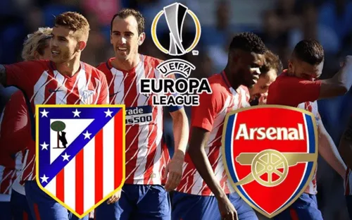 Lịch thi đấu bán kết lượt về Europa League: Atletico – Arsenal, Salzburg – Marseille