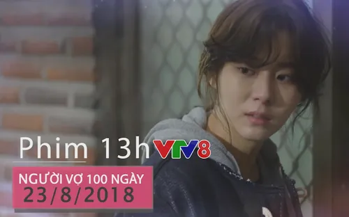 Phim truyện 13h "Người vợ 100 ngày" - Câu chuyện tình yêu đẫm nước mắt