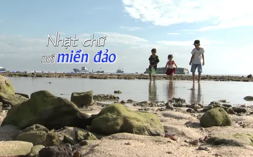 Chuyện biển chuyện người "Nhặt chữ nơi miền đảo" (19h30 thứ Ba, 04/9)