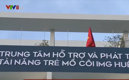 Thừa Thiên Huế đưa "Trung tâm hỗ trợ và phát triển tài năng trẻ mồ côi" vào hoạt động