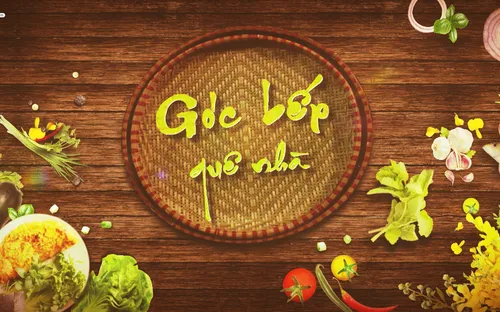 Góc bếp quê nhà (18h55 từ thứ Hai đến thứ Sáu hàng tuần trên VTV8)