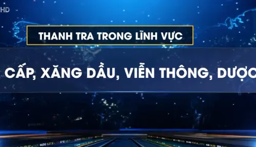 Nhiều đơn vị lớn vào danh sách thanh tra của Bộ Công Thương năm 2019