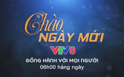 "Chào Ngày Mới" đồng hành cùng nhịp sống miền Trung - Tây Nguyên