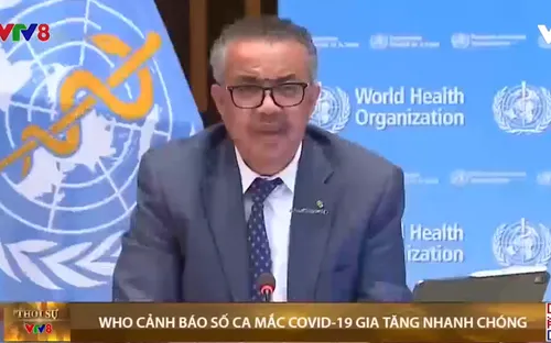 WHO cảnh báo số ca mắc COVID-19 gia tăng nhanh chóng
