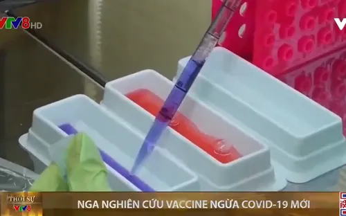 Nga nghiên cứu Vaccine ngừa Covid-19 mới