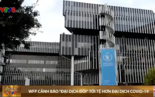 WFP cảnh báo về một "đại dịch đói" tồi tệ hơn đại dịch COVID-19