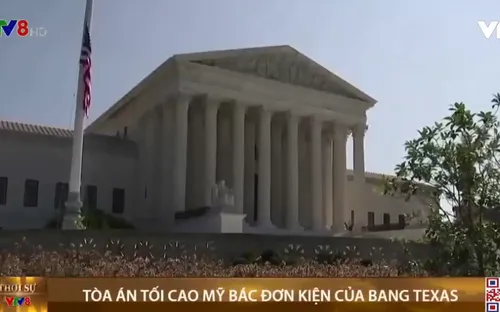 Tòa án tối cao Mỹ bác đơn kiện của bang Texas