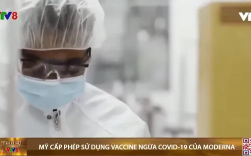 Mỹ cấp phép sử dụng khẩn cấp vaccine ngừa COVID-19 của Moderna
