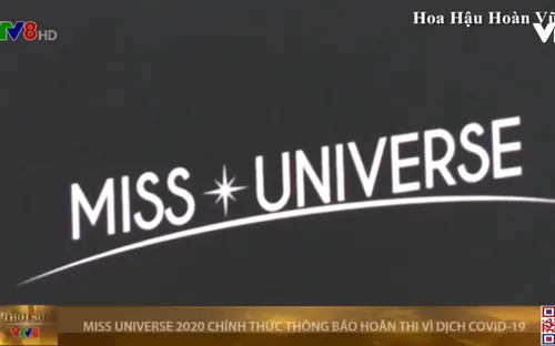 Miss Universe 2020 chính thức thông báo hoãn thi vì dịch Covid-19