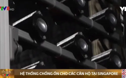 Singapore phát minh hệ thống chống ồn cho các căn hộ