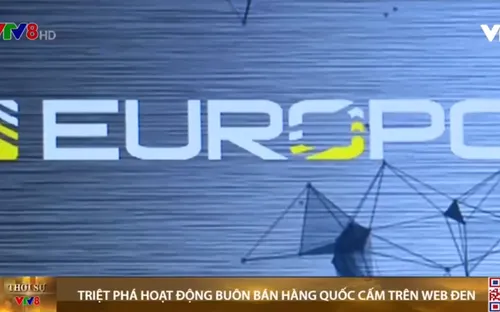 Europol triệt phá hoạt động buôn bán hàng quốc cấm trên web đen