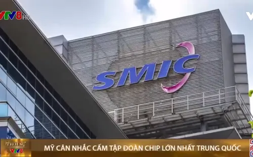 Mỹ cân nhắc cấm tập đoàn chip lớn nhất Trung Quốc
