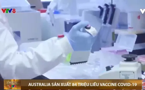 Australia ký thỏa thuận sản xuất 84 triệu liều vaccine COVID-19