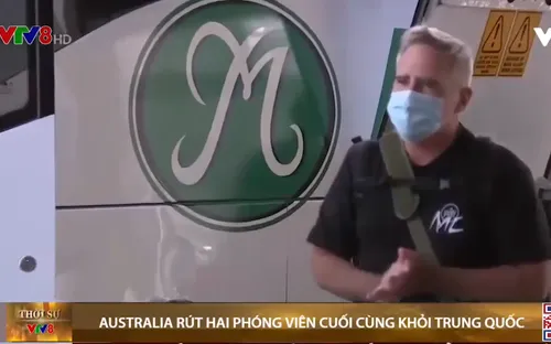 Australia rút hai phóng viên cuối cùng ra khỏi Trung Quốc