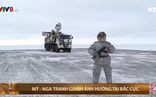 Mỹ - Nga tranh giành ảnh hưởng tại Bắc Cực