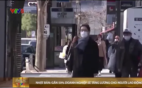 Nhật Bản: Gần 50% doanh nghiệp sẽ tăng lương cho người lao động