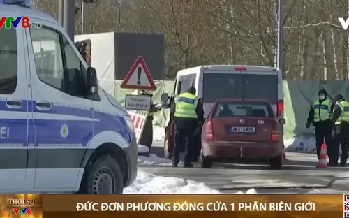 Đức đơn phương đóng cửa một phần biên giới
