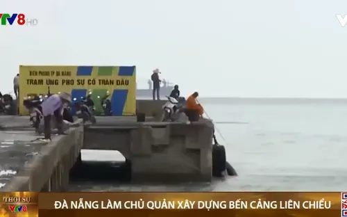 Thủ tướng giao UBND thành phố Đà Nẵng làm cơ quan chủ quản dự án đầu tư xây dựng bến cảng Liên Chiểu