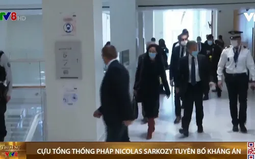 Pháp: Cựu Tổng thống Nicolas Sarkozy tuyên bố kháng án