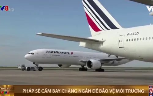 Pháp sẽ cấm bay chặng ngắn để bảo vệ môi trường