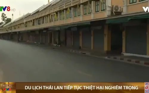 Du lịch Thái Lan tiếp tục thiệt hại nghiêm trọng