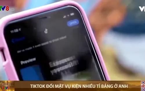 TikTok đối mặt vụ kiện nhiều tỉ bảng ở Anh