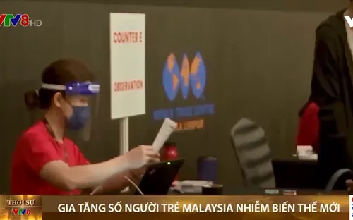 Malaysia: Nhiều người trẻ tuổi nhiễm các biến thể mới của SARS-CoV-2