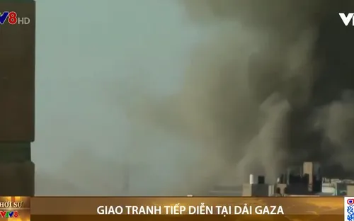 Giao tranh tiếp diễn tại dải Gaza