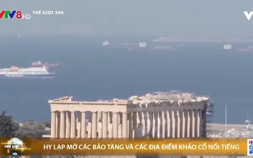 Hy Lạp mở các bảo tàng và các địa điểm khảo cổ nổi tiếng