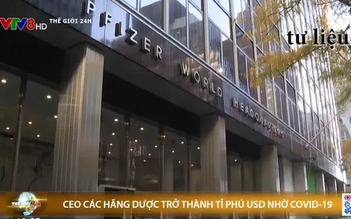 COVID-19: CEO các hãng dược Moderna, BioNTech trở thành tỉ phú USD