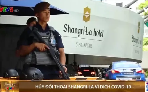 Hủy Đối thoại Shangri-La vì dịch COVID-19
