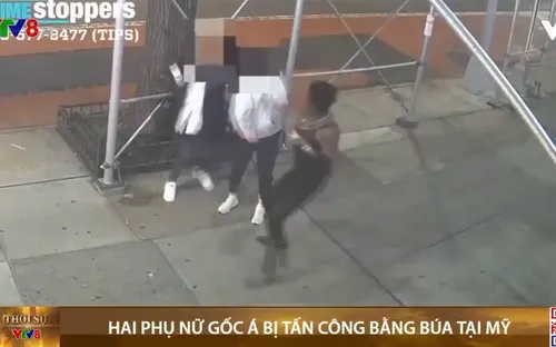 Hai phụ nữ gốc Á bị tấn công bằng búa tại Mỹ