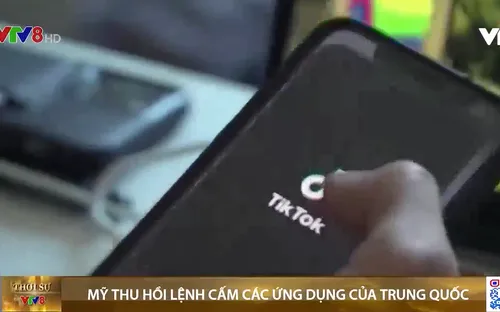 Mỹ thu hồi lệnh cấm các ứng dụng của Trung Quốc