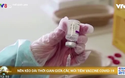 Lợi ích của việc tăng khoảng cách giữa 2 mũi tiêm ngừa COVID-19