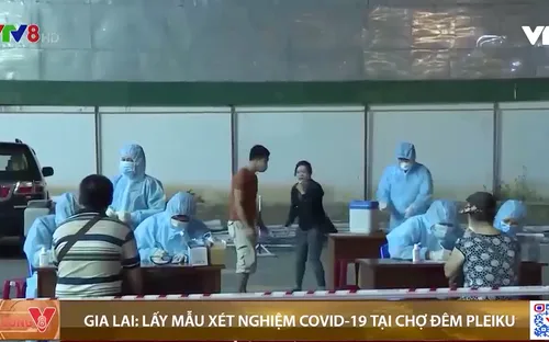 CDC Gia Lai lấy mẫu xét nghiệm COVID-19 tại chợ đêm Pleiku