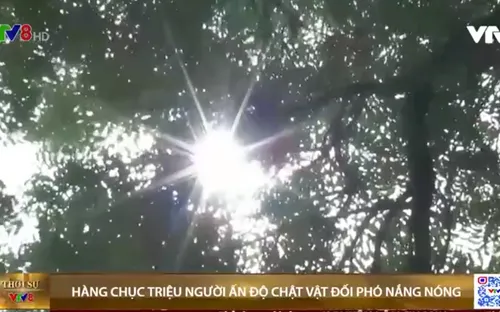 Nhiệt độ trung bình ở Ấn Độ cao hơn 7 độ C so bình thường