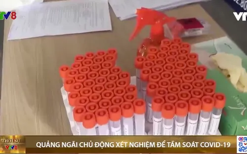 Quảng Ngãi chủ động xét nghiệm tầm soát COVID-19