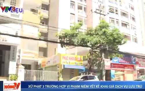 Khánh Hoà xử phạt 3 trường hợp vi phạm niêm yết kê khai giá dịch vụ lưu trú