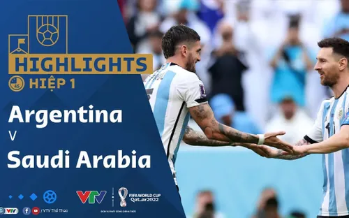 HIGHLIGHTS Hiệp 1 | Argentina vs Saudi Arabia | Bảng B VCK FIFA World Cup Qatar 2022™