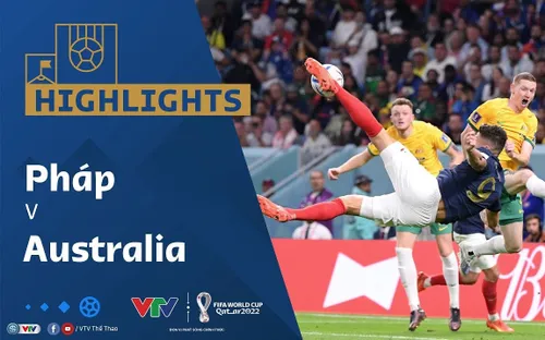 HIGHLIGHTS | ĐT Pháp vs ĐT Australia | Bảng D VCK FIFA World Cup Qatar 2022™