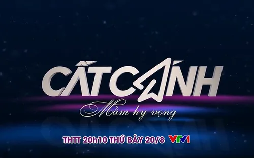 Cất cánh tháng 8: Mầm hy vọng (20h10, 20/8, VTV1)