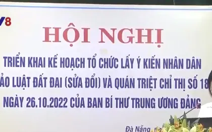 Đà Nẵng lấy ý kiến nhân dân về dự thảo luật đất đai sửa đổi